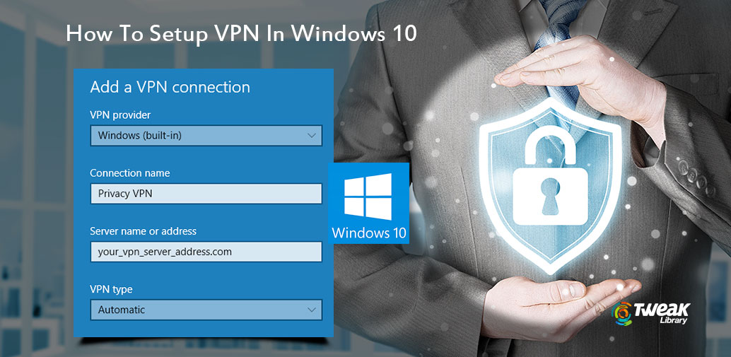 Setup Virtual Private Network In Windows 10