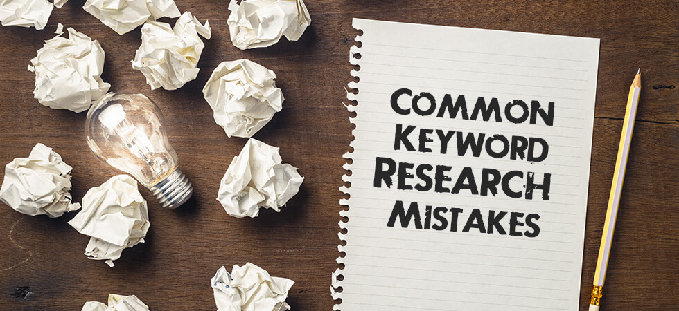 10 Common Keyword Research Mistakes You Should Avoid