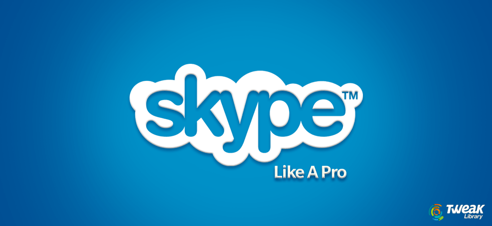 Use Skype like a Pro