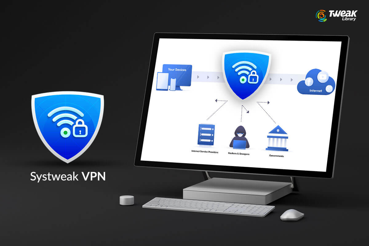 Systweak VPN - Best VPN