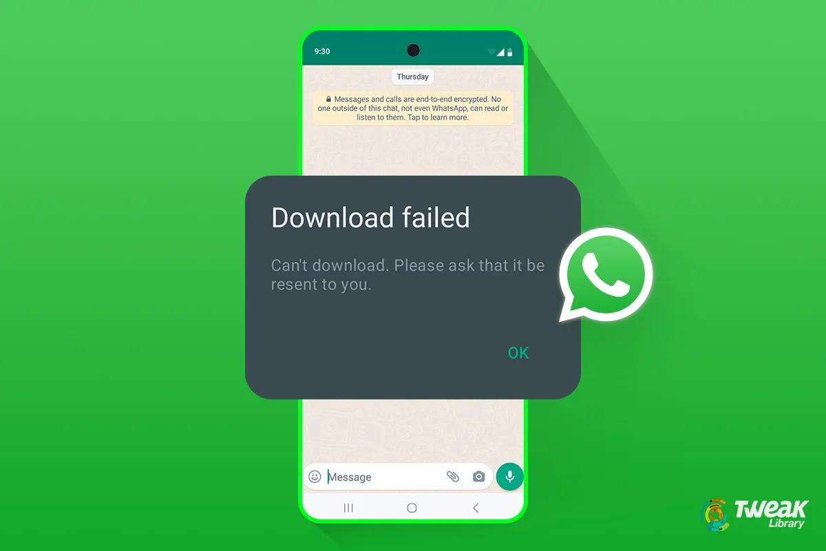 Fix :“Can’t Download. Please Ask That It Be Resent To You” on WhatsApp